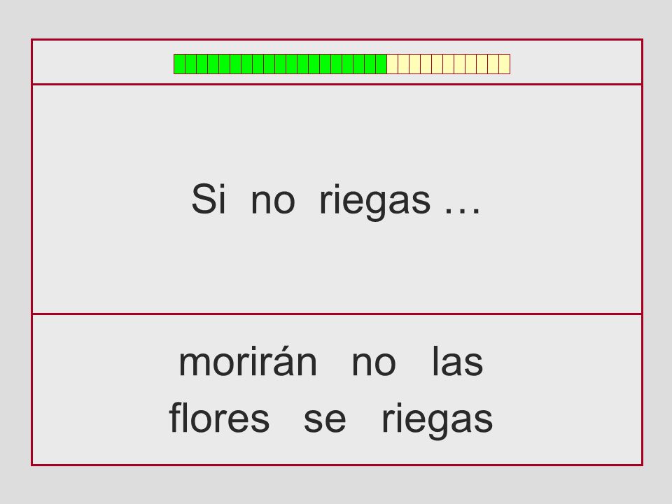 Si no riegas … morirán no las flores se riegas