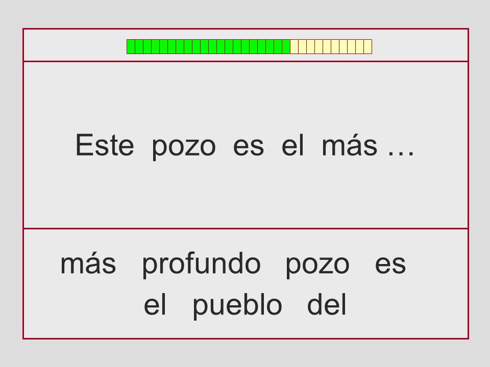 Este pozo es el más … más profundo pozo es el pueblo del