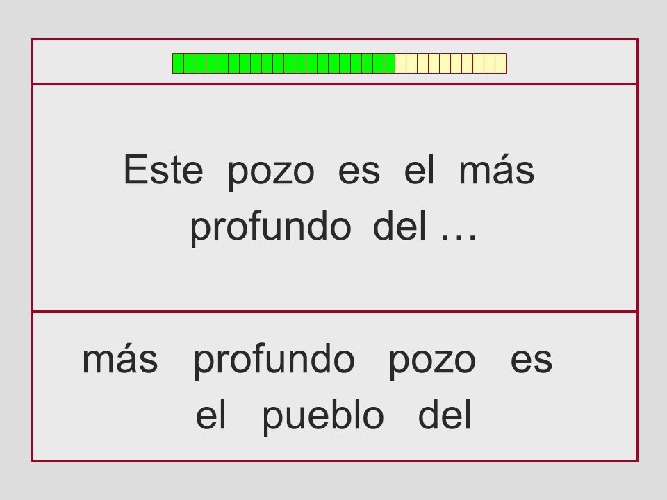 Este pozo es el más profundo del … más profundo pozo es el pueblo del