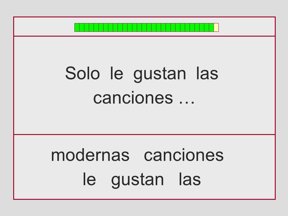 Solo le gustan las canciones … modernas canciones le gustan las