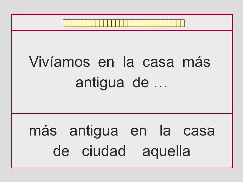 Vivíamos en la casa más antigua de … más antigua en la casa de ciudad aquella