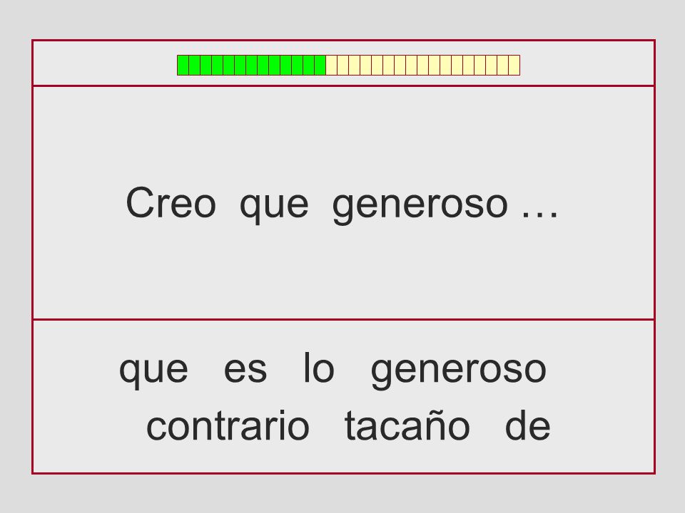 Creo que generoso … que es lo generoso contrario tacaño de