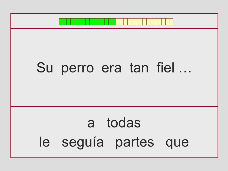 Su perro era tan fiel … a todas le seguía partes que