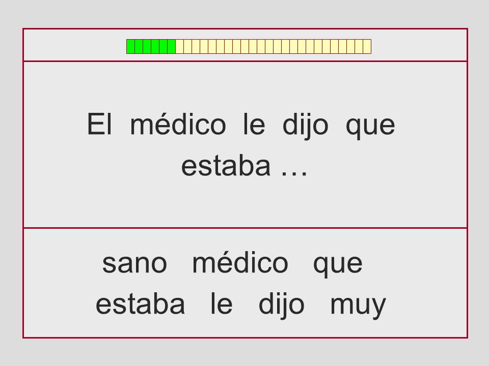El médico le dijo que estaba … sano médico que estaba le dijo muy