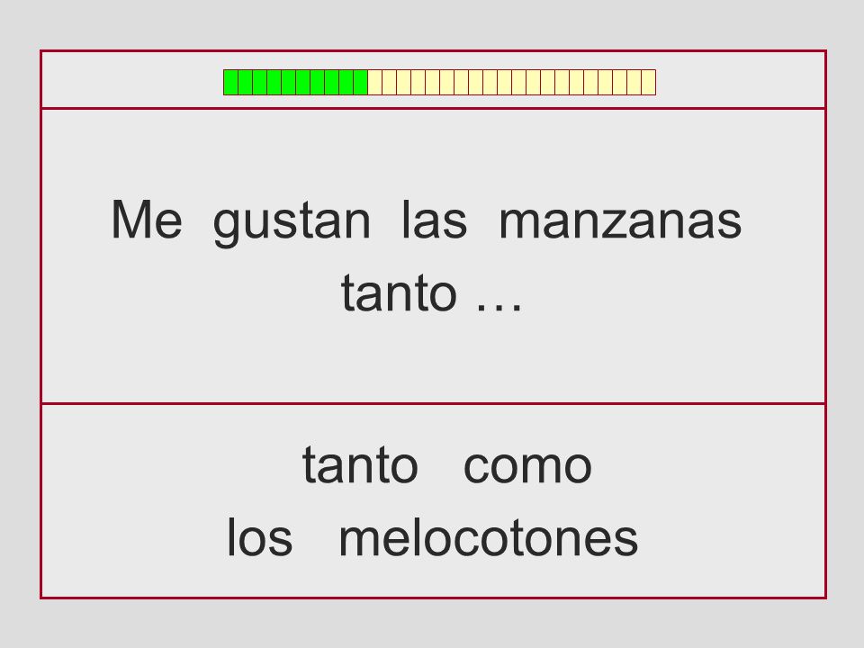 Me gustan las manzanas tanto … tanto como los melocotones