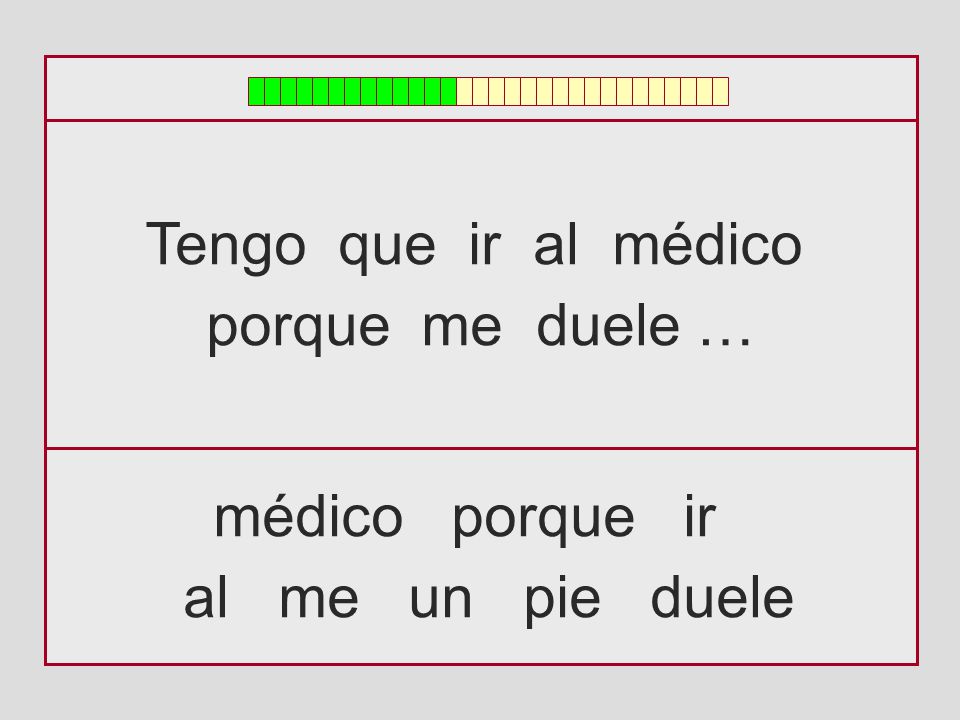 Tengo que ir al médico porque me duele … médico porque ir al me un pie duele