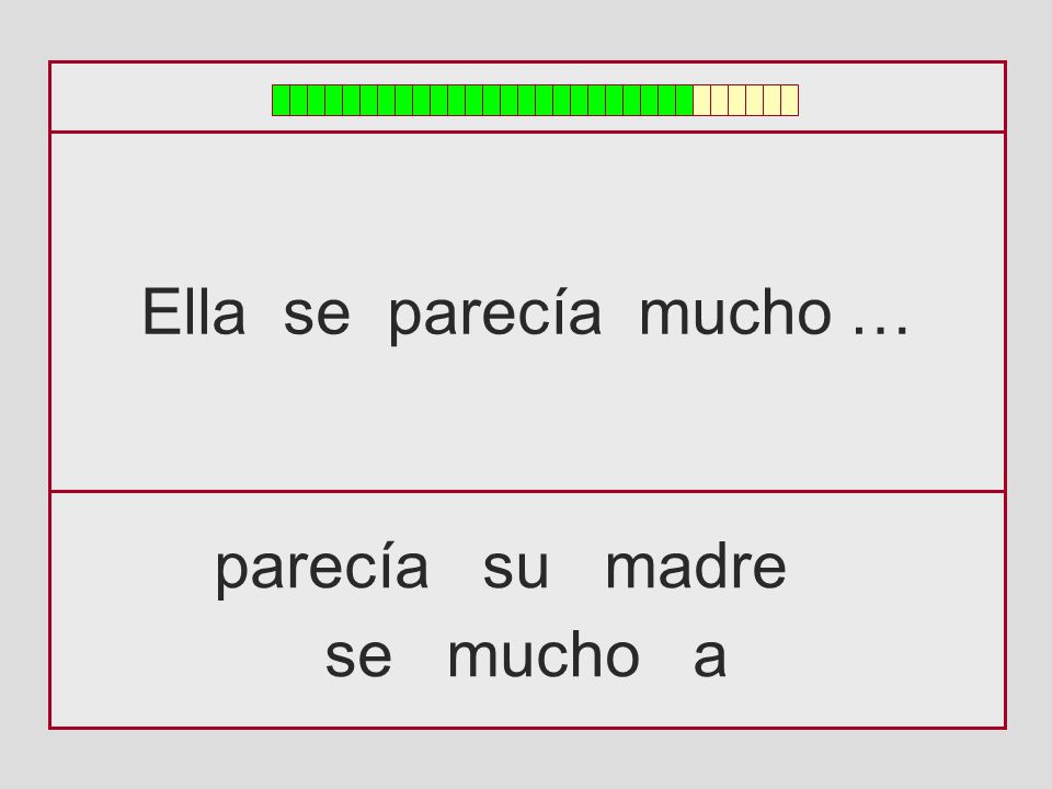 Ella se parecía mucho … parecía su madre se mucho a
