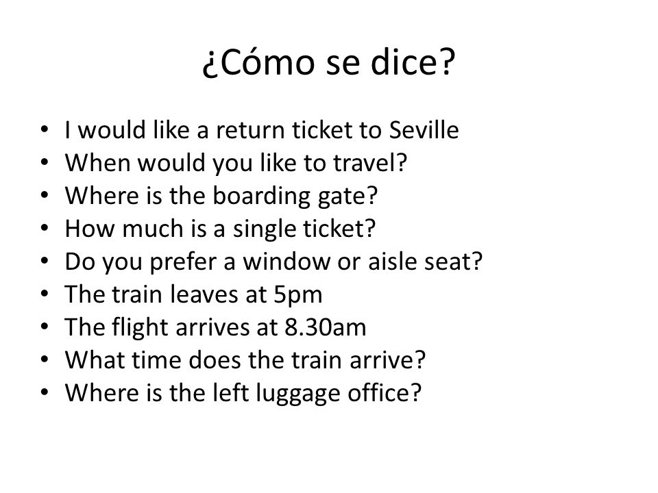 ¿Cómo se dice I would like a return ticket to Seville
