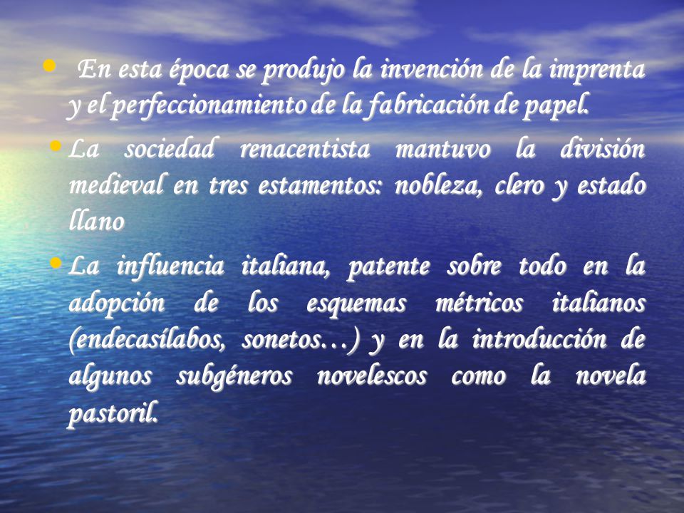 En esta época se produjo la invención de la imprenta y el perfeccionamiento de la fabricación de papel.