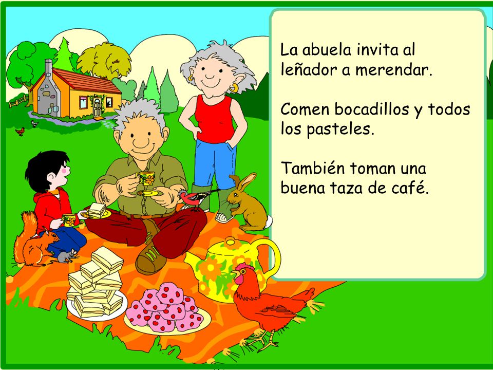 La abuela invita al leñador a merendar.