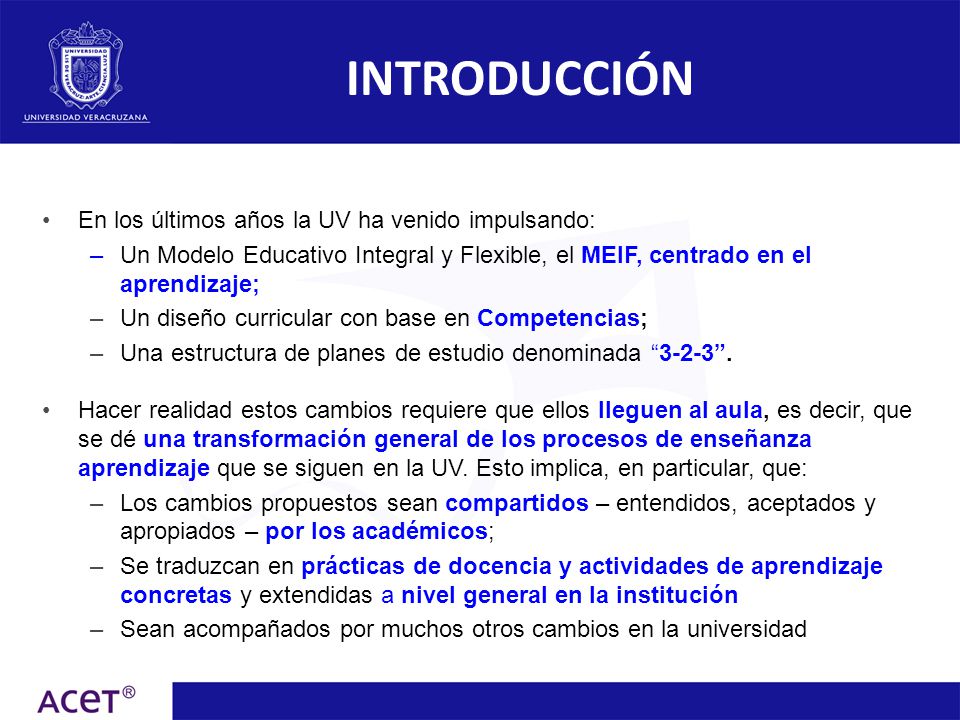 INTRODUCCIÓN En los últimos años la UV ha venido impulsando: