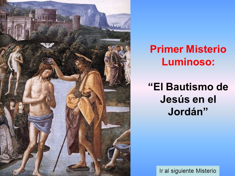 Primer Misterio Luminoso: El Bautismo de Jesús en el Jordán