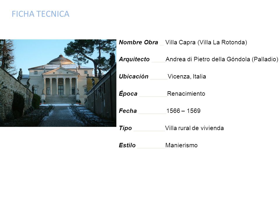 FICHA TECNICA Nombre Obra _ Villa Capra (Villa La Rotonda)
