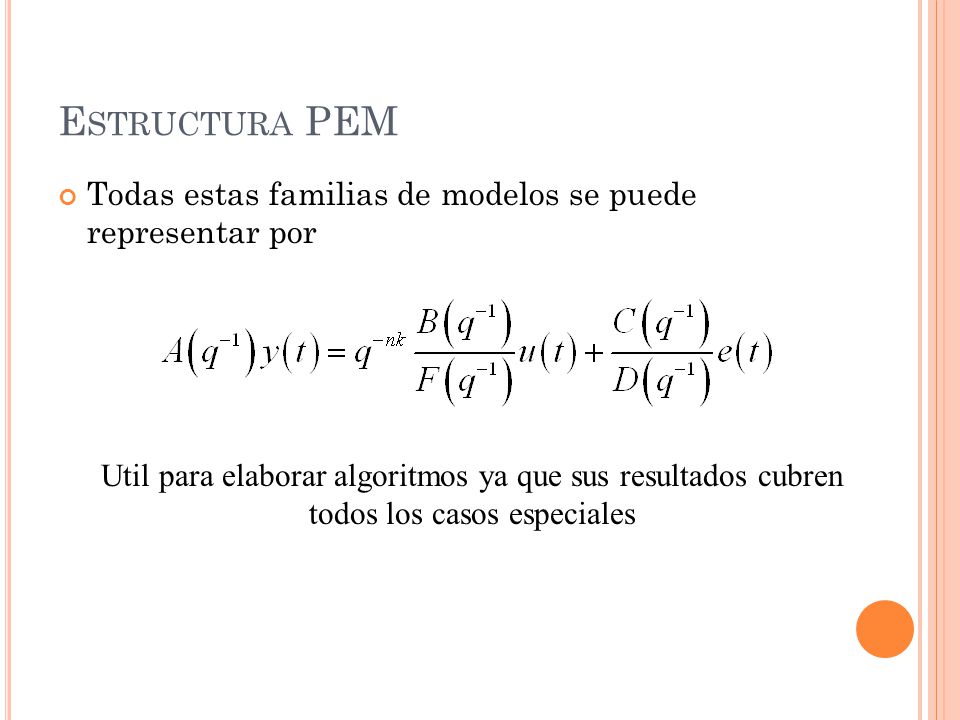 Estructura PEM Todas estas familias de modelos se puede representar por.