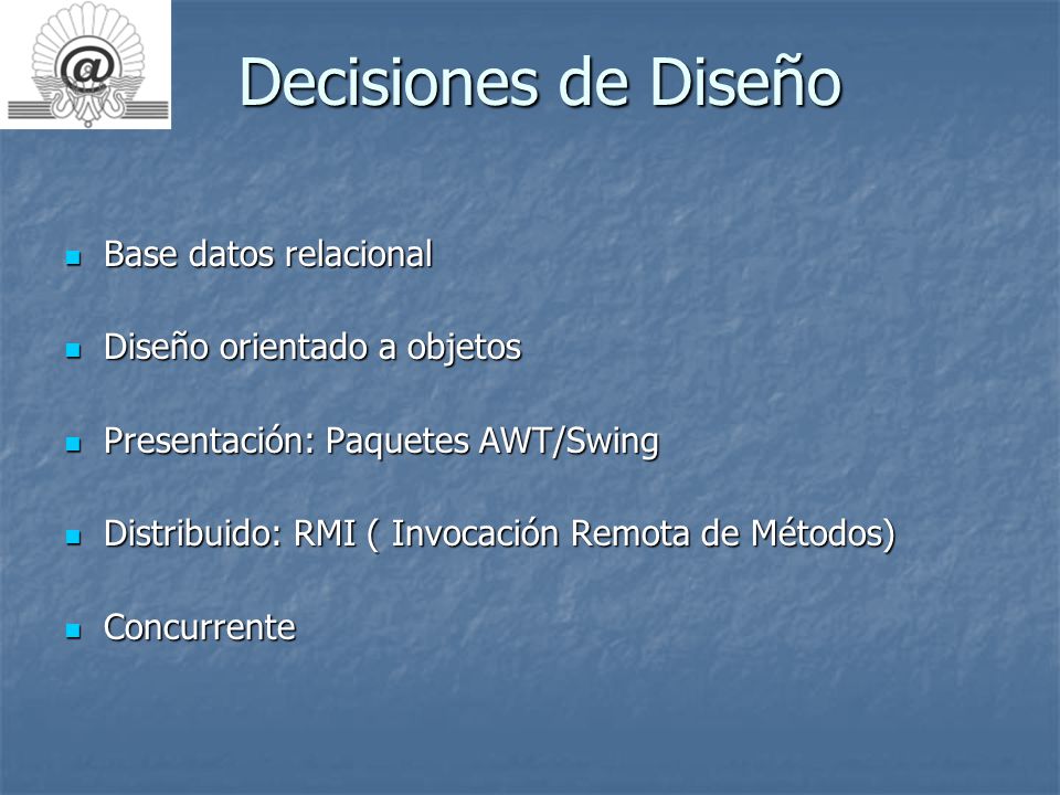 Decisiones de Diseño Base datos relacional Diseño orientado a objetos