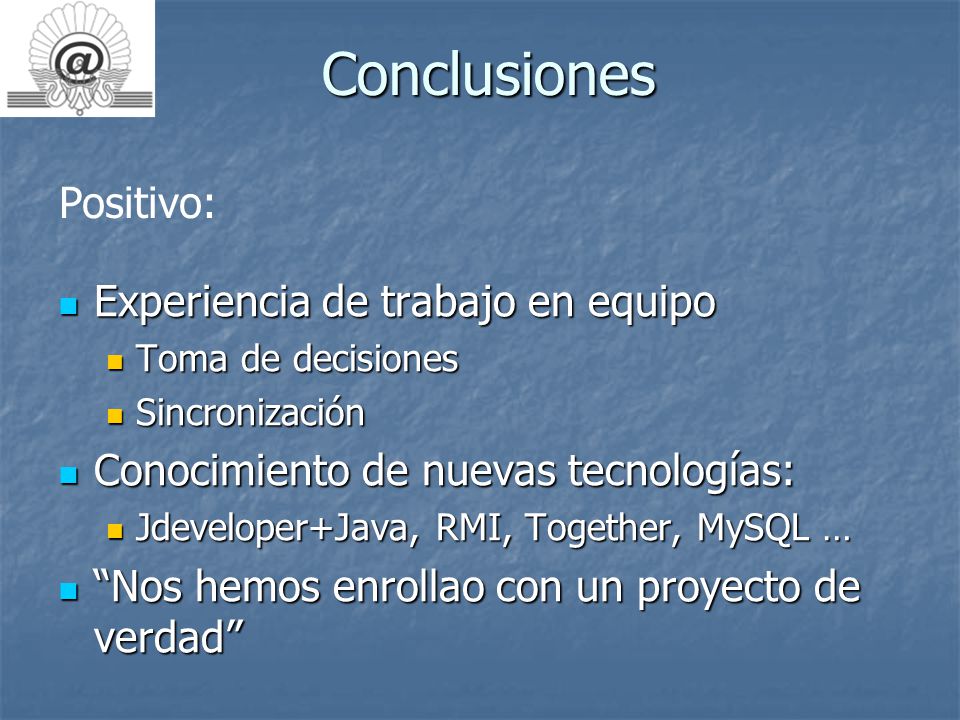 Conclusiones Positivo: Experiencia de trabajo en equipo