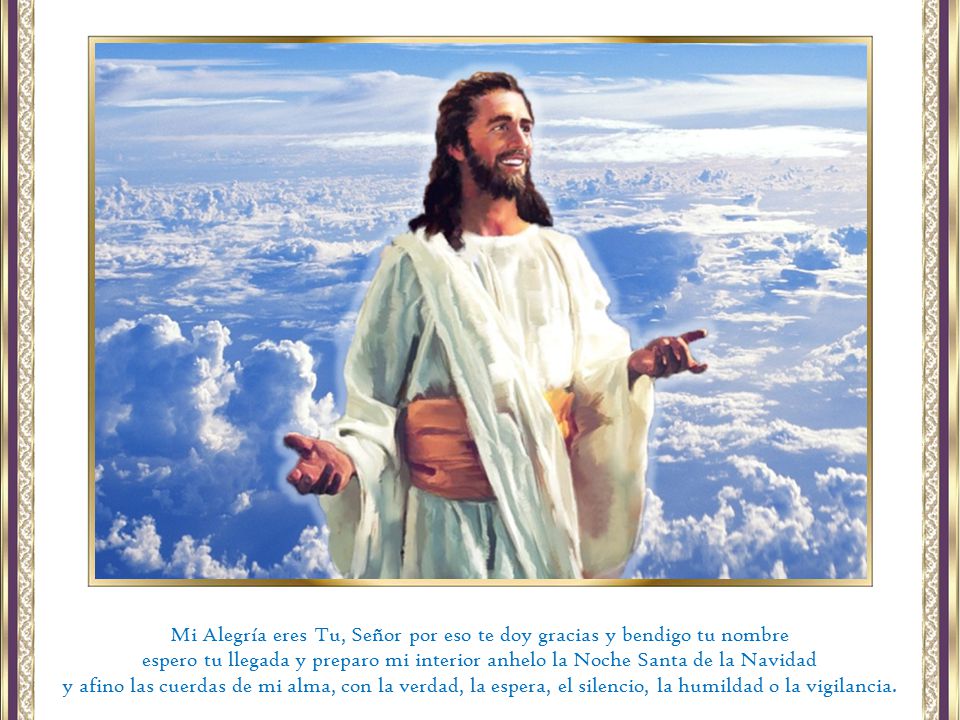 Mi Alegría eres Tu, Señor por eso te doy gracias y bendigo tu nombre