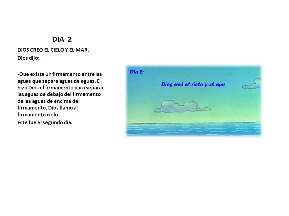 DIA 2 DIOS CREO EL CIELO Y EL MAR. Dios dijo: