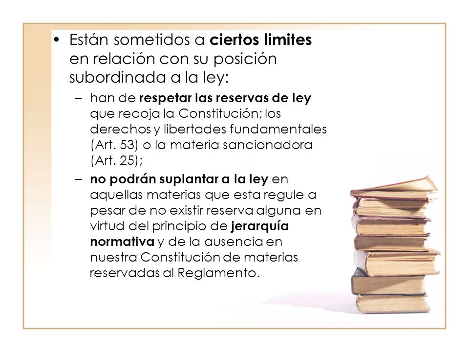 Están sometidos a ciertos limites en relación con su posición subordinada a la ley: