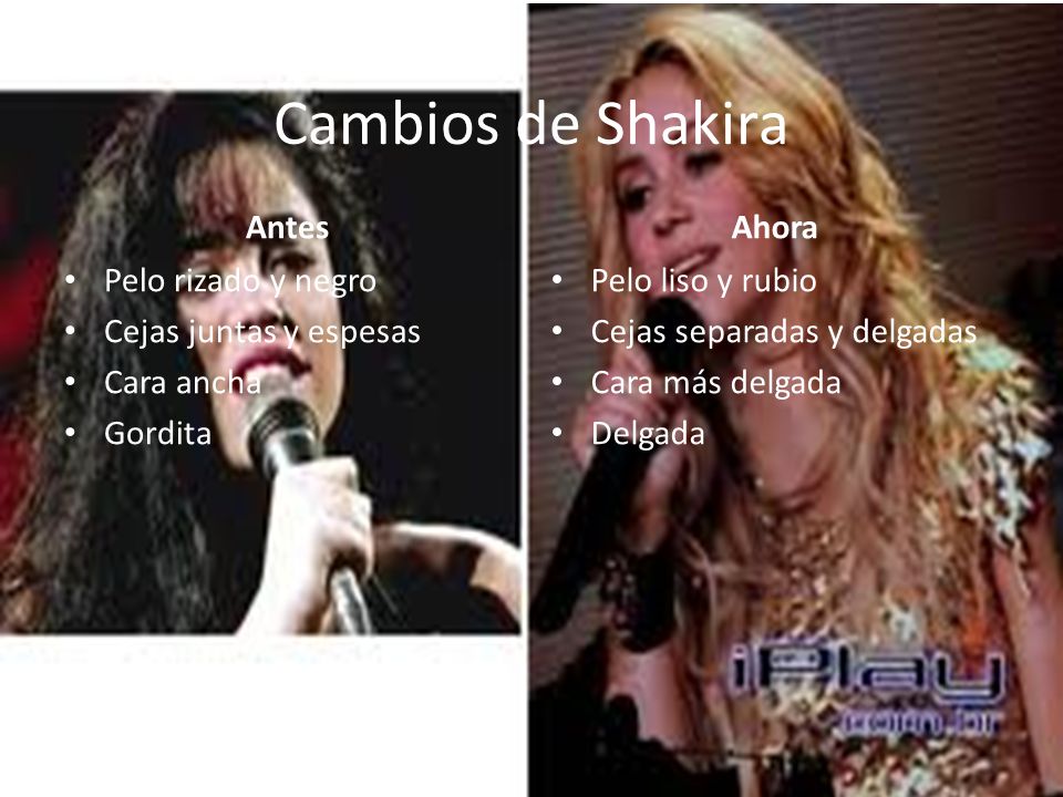 Cambios de Shakira Antes Ahora Pelo rizado y negro