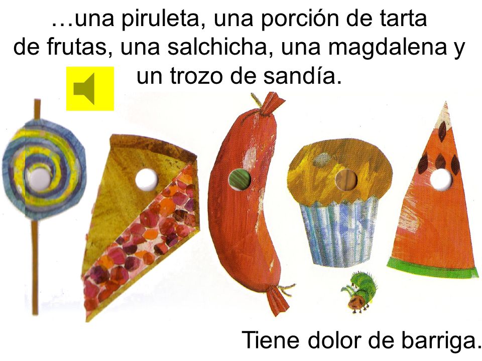 …una piruleta, una porción de tarta de frutas, una salchicha, una magdalena y un trozo de sandía.