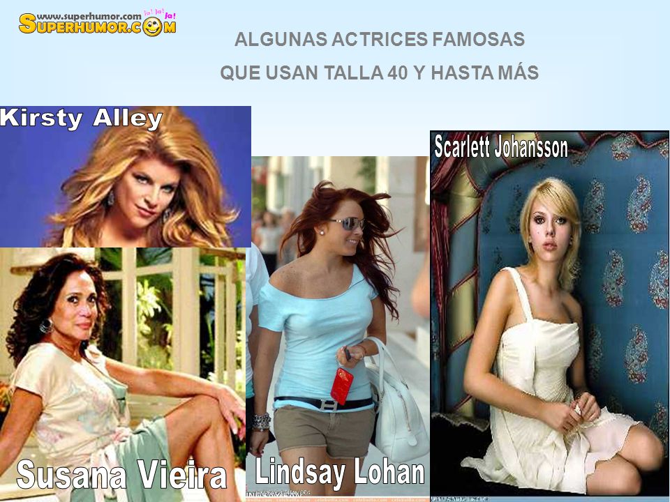 ALGUNAS ACTRICES FAMOSAS QUE USAN TALLA 40 Y HASTA MÁS