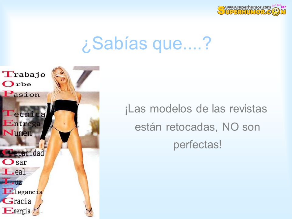 ¡Las modelos de las revistas están retocadas, NO son perfectas!