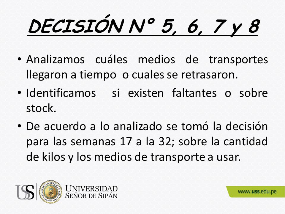 DECISIÓN N° 5, 6, 7 y 8 Analizamos cuáles medios de transportes llegaron a tiempo o cuales se retrasaron.