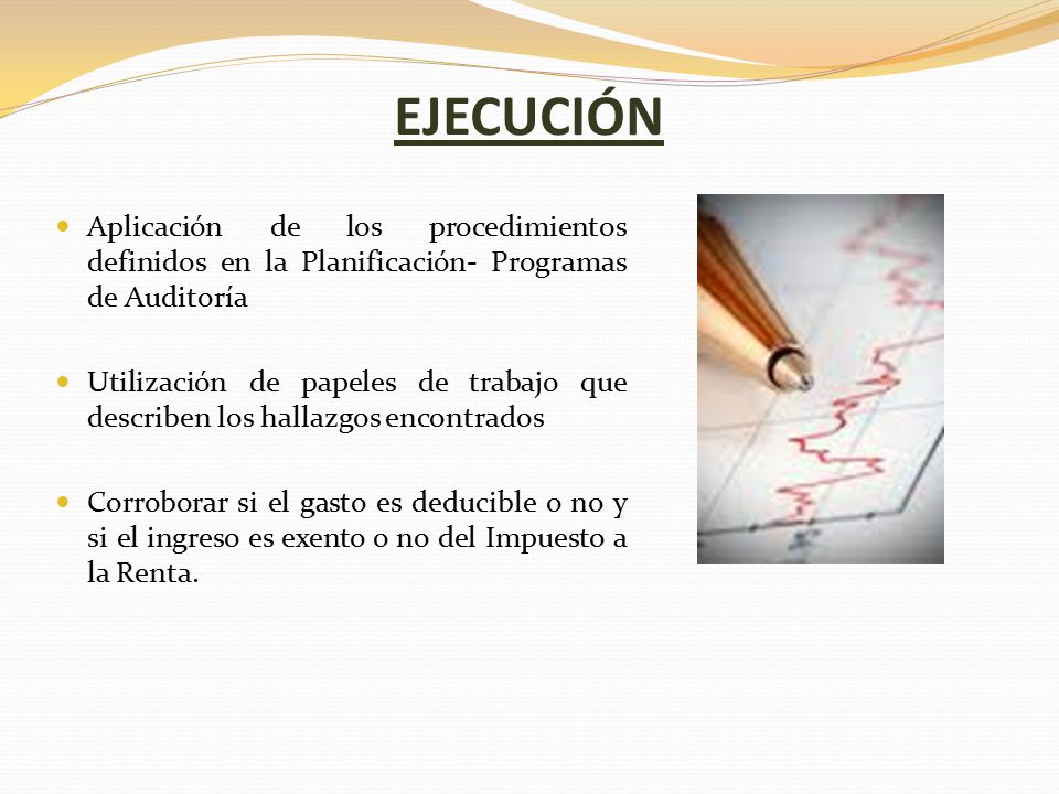 EJECUCIÓN Aplicación de los procedimientos definidos en la Planificación- Programas de Auditoría.