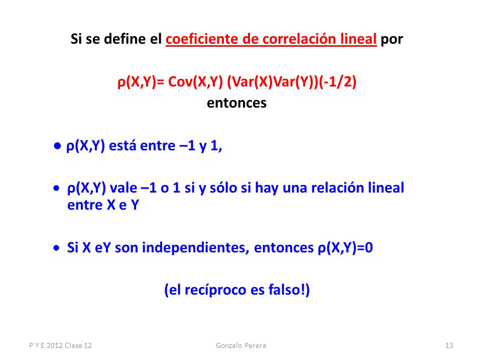 Si se define el coeficiente de correlación lineal por