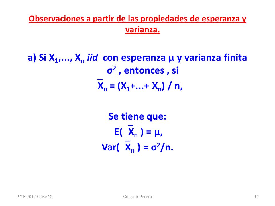 Observaciones a partir de las propiedades de esperanza y varianza.