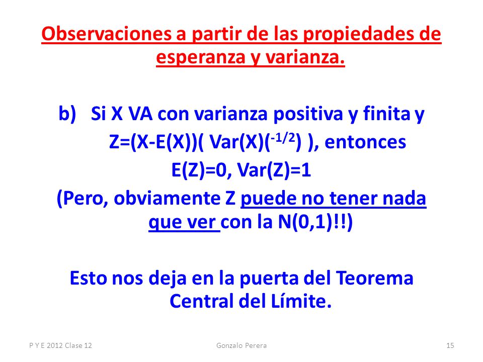 Observaciones a partir de las propiedades de esperanza y varianza.
