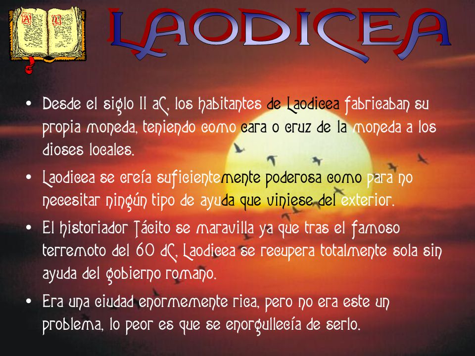 LAODICEA Desde el siglo II aC, los habitantes de Laodicea fabricaban su propia moneda, teniendo como cara o cruz de la moneda a los dioses locales.