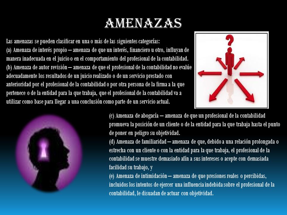 Amenazas Las amenazas se pueden clasificar en una o más de las siguientes categorías: