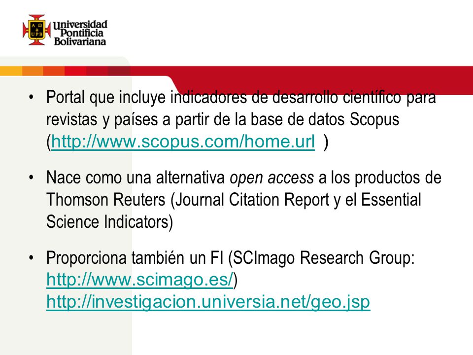 Portal que incluye indicadores de desarrollo científico para revistas y países a partir de la base de datos Scopus (  )
