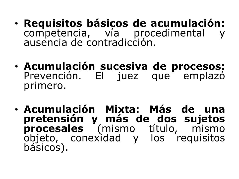 Requisitos básicos de acumulación: competencia, vía procedimental y ausencia de contradicción.