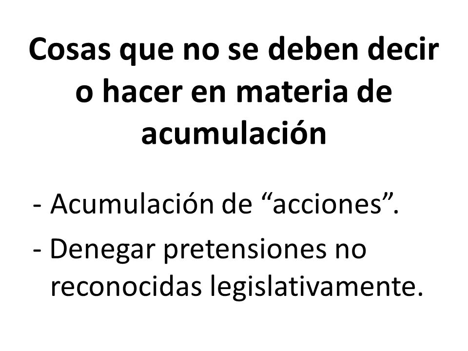 Cosas que no se deben decir o hacer en materia de acumulación