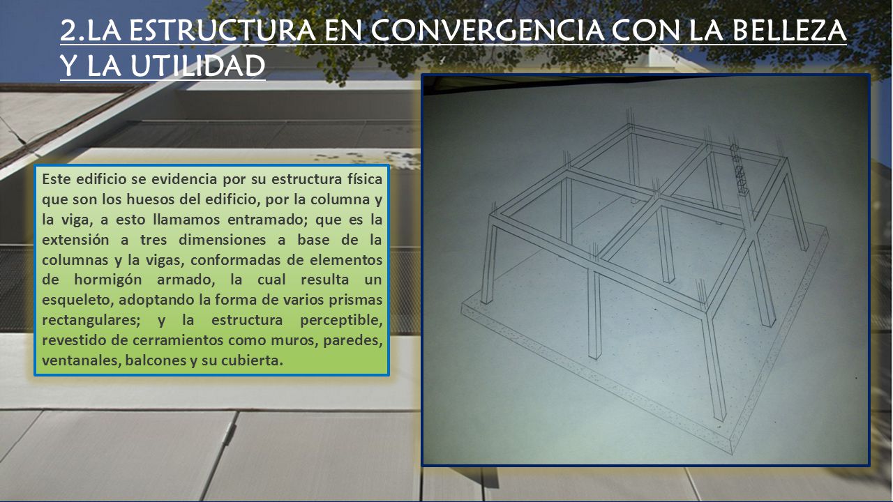 2.La estructura en convergencia con la belleza y la utilidad