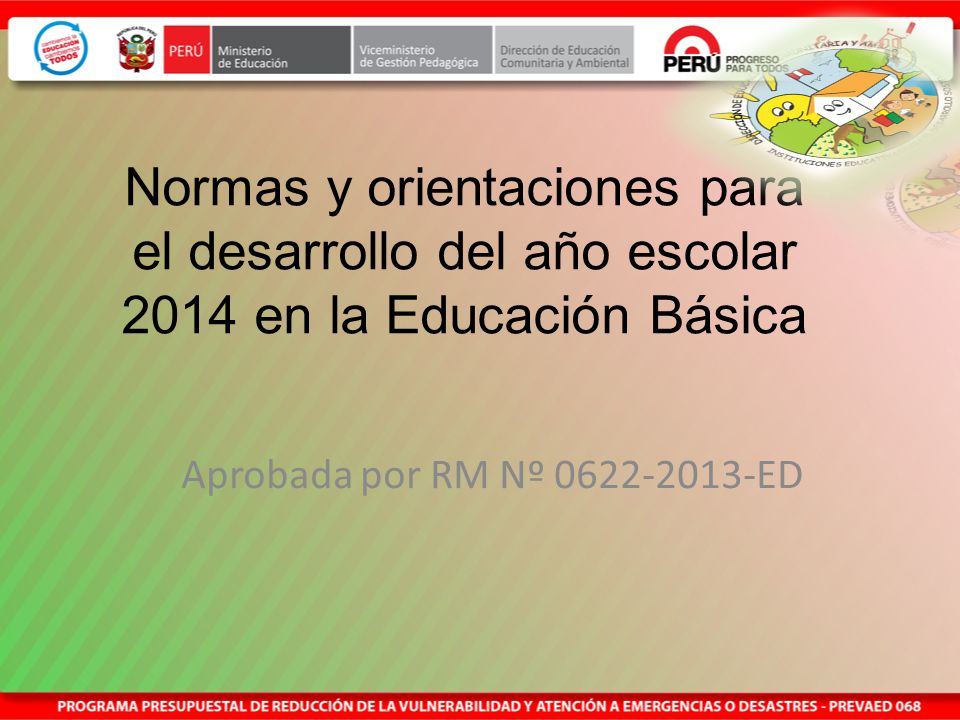 Normas y orientaciones para el desarrollo del año escolar 2014 en la Educación Básica