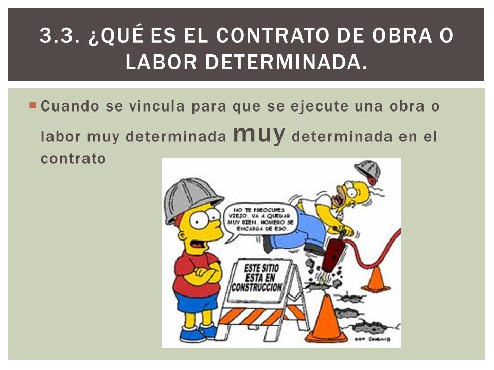 3.3. ¿Qué es el contrato de obra o labor determinada.