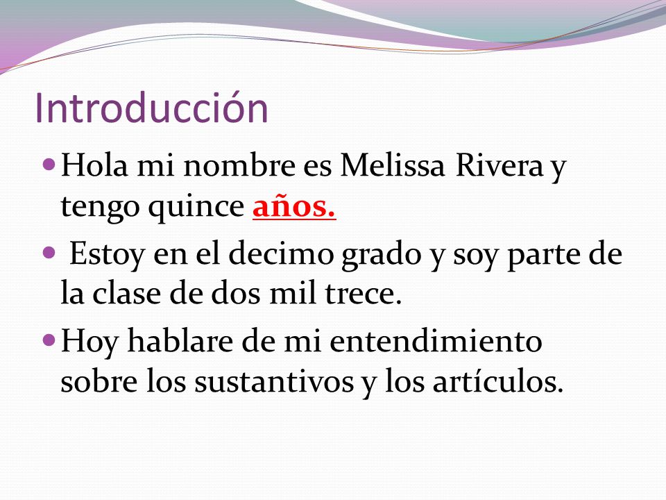 Introducción Hola mi nombre es Melissa Rivera y tengo quince años.