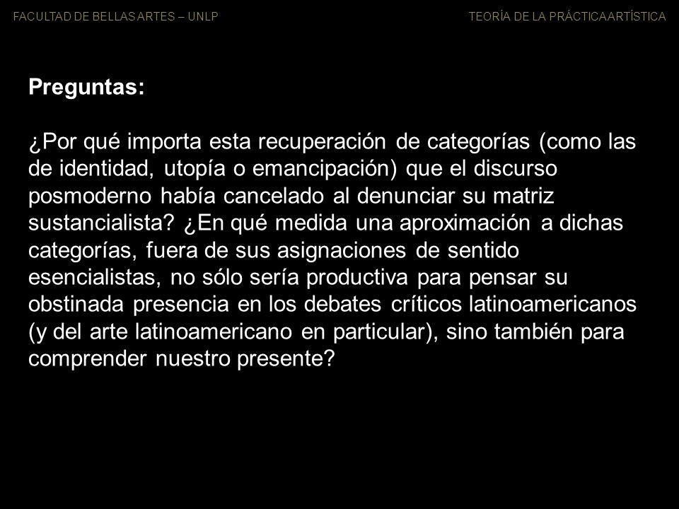FACULTAD DE BELLAS ARTES – UNLP TEORÍA DE LA PRÁCTICA ARTÍSTICA