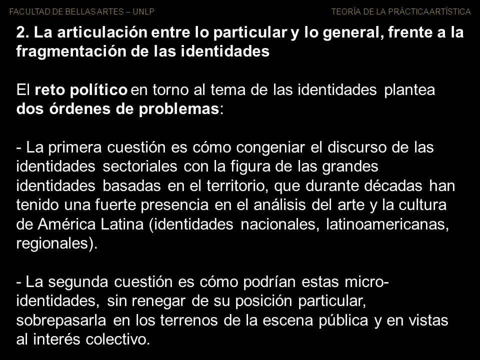 2. La articulación entre lo particular y lo general, frente a la fragmentación de las identidades