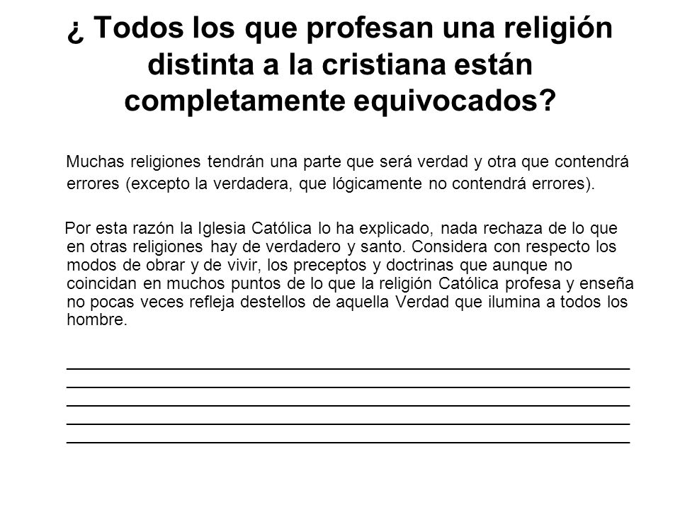 ¿ Todos los que profesan una religión distinta a la cristiana están completamente equivocados
