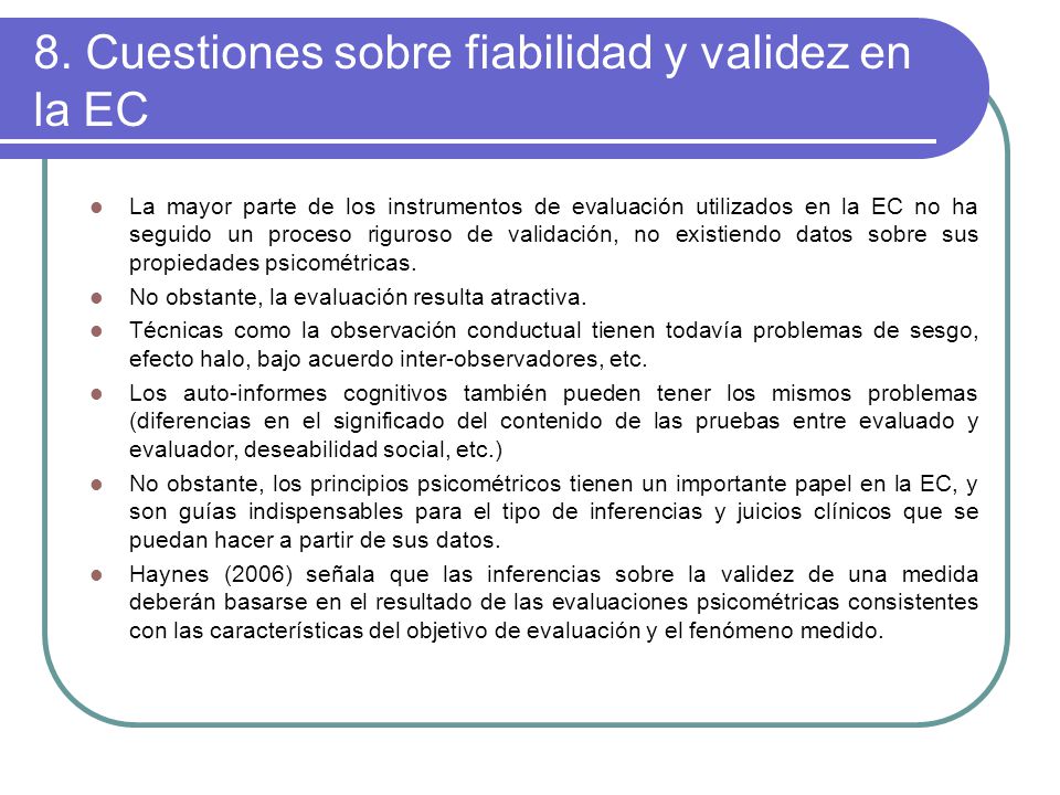 8. Cuestiones sobre fiabilidad y validez en la EC