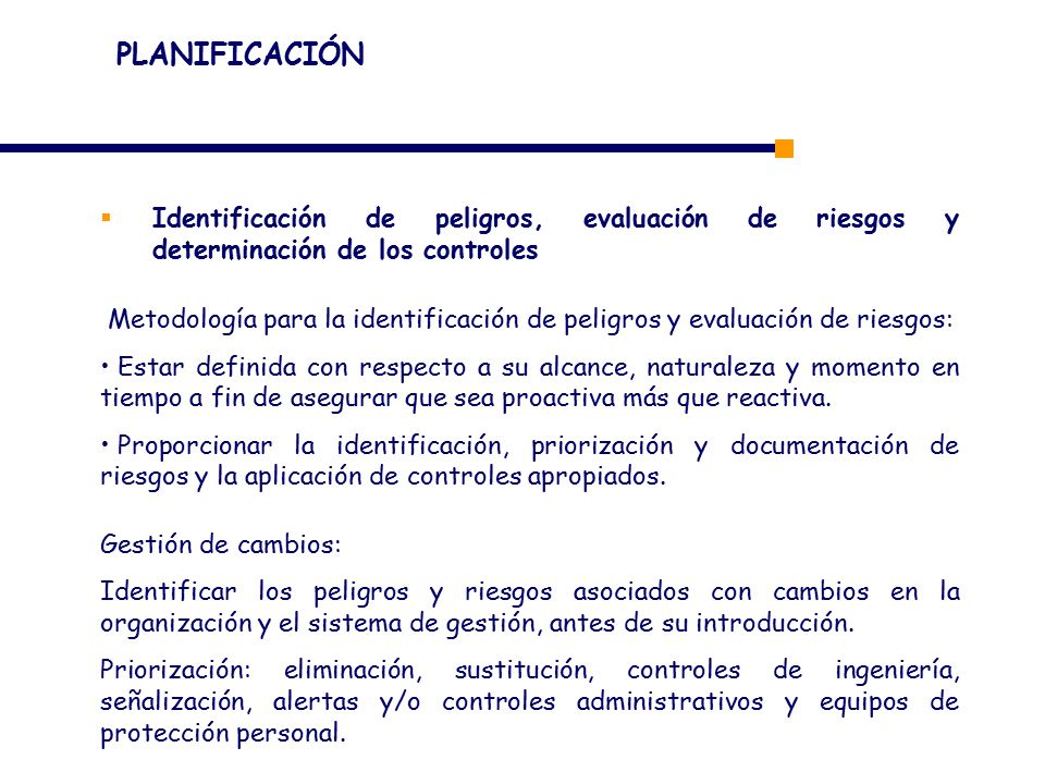 PLANIFICACIÓN Identificación de peligros, evaluación de riesgos y determinación de los controles.