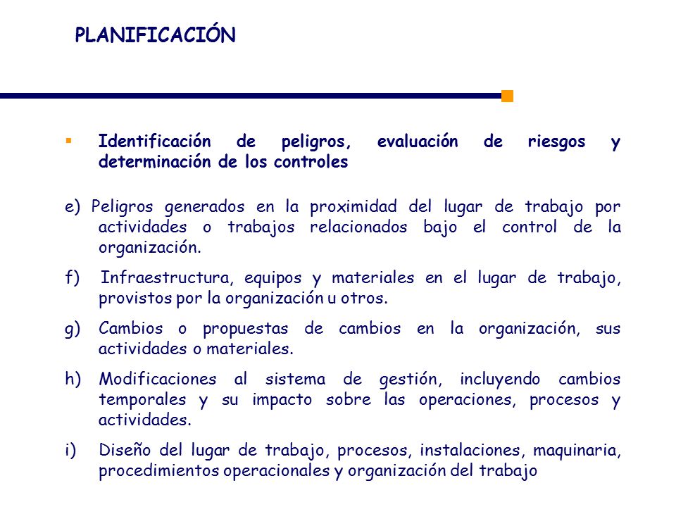PLANIFICACIÓN Identificación de peligros, evaluación de riesgos y determinación de los controles.
