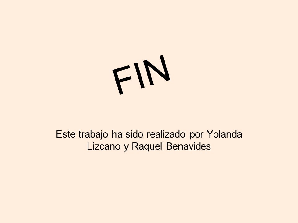 Este trabajo ha sido realizado por Yolanda Lizcano y Raquel Benavides