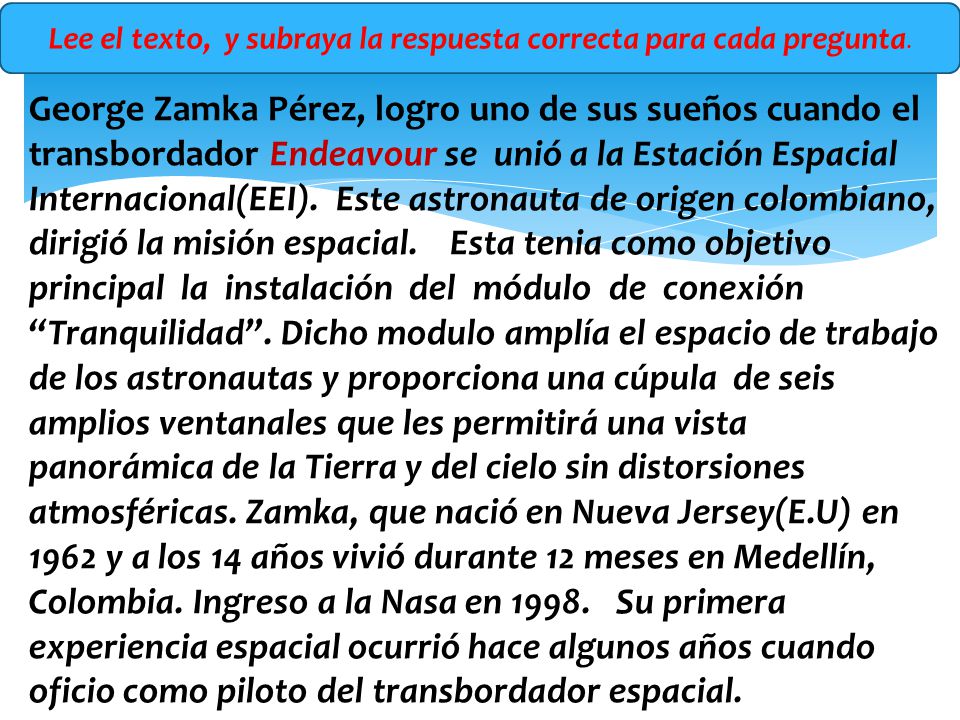 Lee el texto, y subraya la respuesta correcta para cada pregunta.