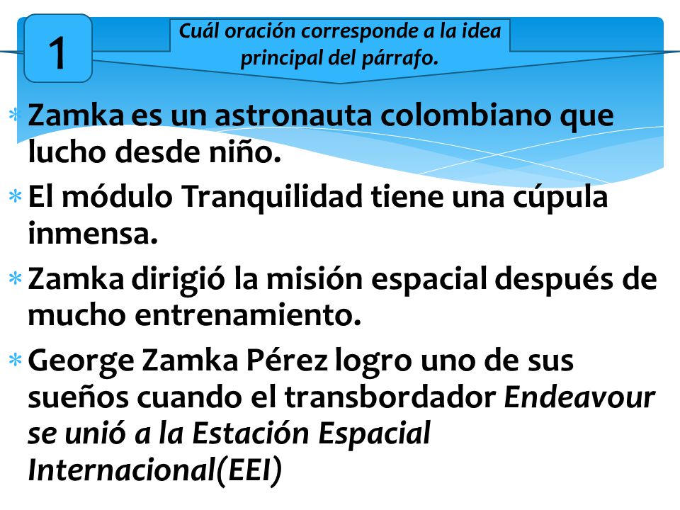 Cuál oración corresponde a la idea principal del párrafo.